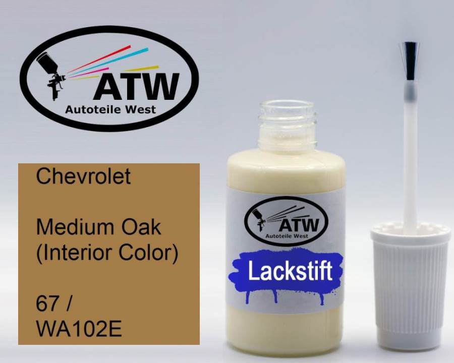 Chevrolet, Medium Oak (Interior Color), 67 / WA102E: 20ml Lackstift, von ATW Autoteile West.